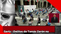 Gertz Manero: ¡Delitos de Tomás Zerón no fueron Gratis, se robó Mil Millones de Pesos de la PGR!