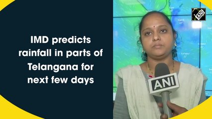IMD predicts rainfall in parts of Telangana for next few days