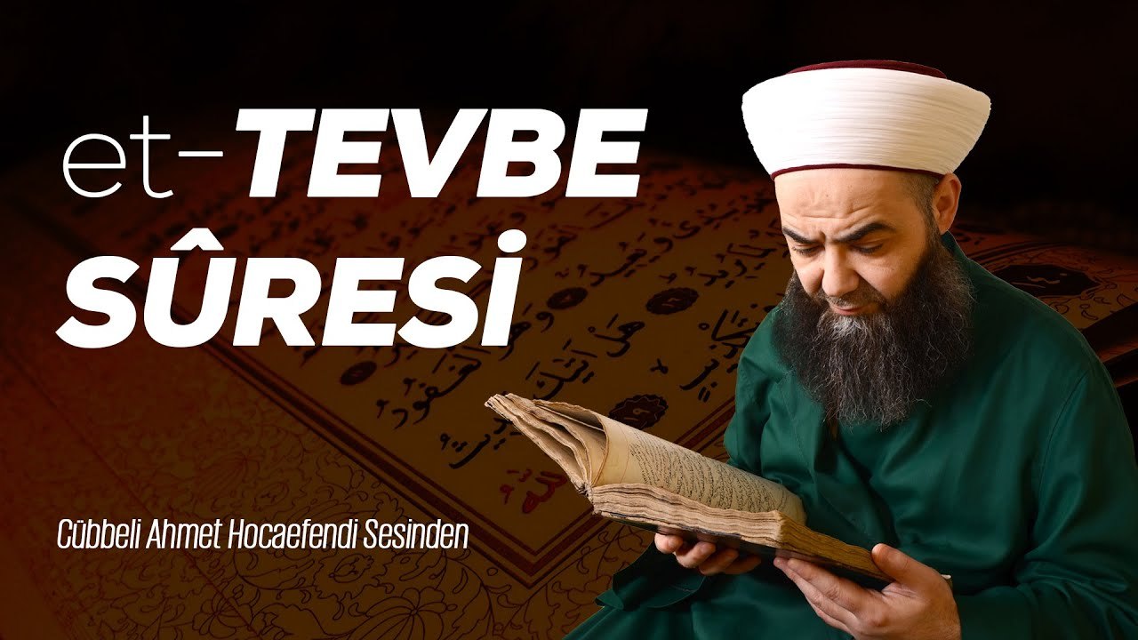 9 et-Tevbe Sûresi - Cübbeli Ahmet Hoca