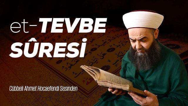 9 et-Tevbe Sûresi - Cübbeli Ahmet Hoca