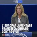 L’europarlamentare Francesca Donato: “Quando arriveranno le bombe sulle nostre città, i nostri cittadini ringrazieranno l’Unione Europea