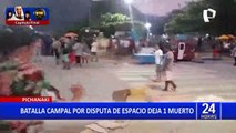 Pichanaki: batalla campal entre comerciantes deja un muerto