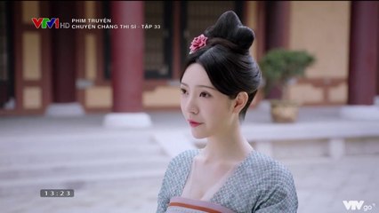 Chuyện Chàng Thi Sĩ  Tập 33 - (Thuyết Minh VTV1) - Phim Cổ Trang Hoa Ngữ
