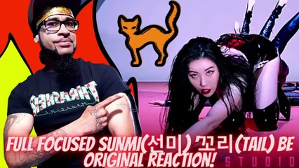 (Full Focused) SUNMI(선미) '꼬리(TAIL) BE ORIGINAL REACTION