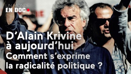 D’Alain Krivine à aujourd’hui, comment s’exprime la radicalité politique ?