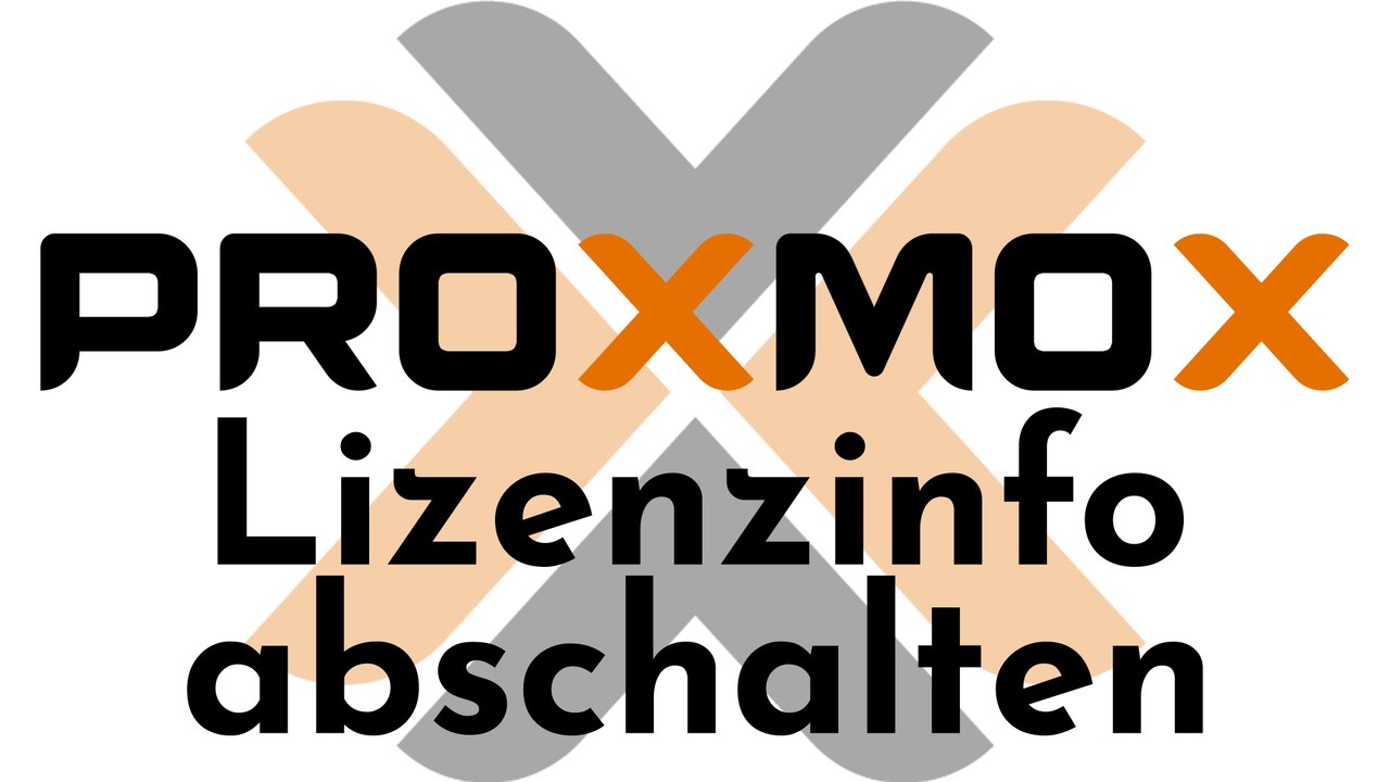 [tut] proxmox - lizenzinformation abschalten [4k | de]