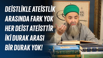 Deistlikle Ateistlik Arasında Fark Yok, Her Deist Ateisttir! İki Durak Arası Bir Durak Yok!