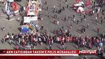 AKM ÇATISINDAN TAKSİM'E POLİS MÜDAHALESİ