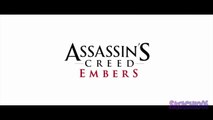 ASSASSINS CREED EMBERS - CINEMÁTICA - PELICULA HD EN ESPAÑOL