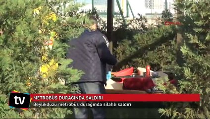 Beylikdüzü metrobüs durağında silahlı saldırı