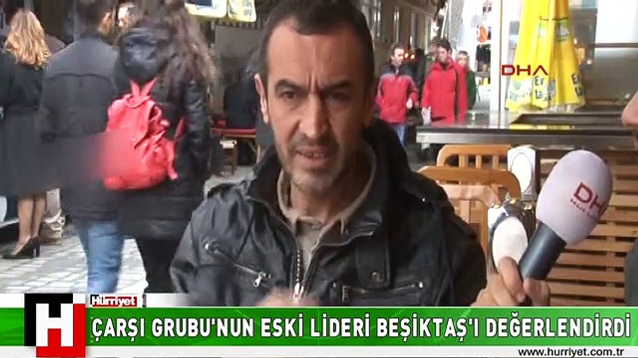 ÇARŞI'NIN ESKİ LİDERİ: BEŞİKTAŞ BASTON YUTMUŞ GİBİ OYNUYOR