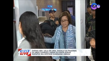 Dating Sen. Leila De Lima, dadalo sa pagdinig sa drug charges laban sa kanya bukas matapos ma-hostage kaninang umaga | News Live