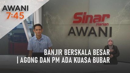 AWANI 7:45 [09/10/2022] - Banjir berskala besar | Agong dan PM ada kuasa bubar