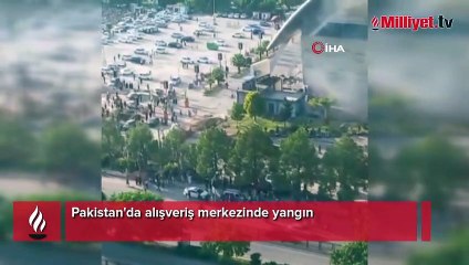 Pakistan'da alışveriş merkezinde yangın