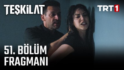 Teşkilat 51. Bölüm Fragmanı