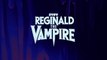 Reginald the Vampire - Promo 1x02