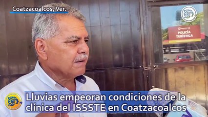 Lluvias empeoran condiciones de la clínica del ISSSTE en Coatzacoalcos