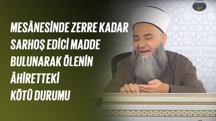 Mesânesinde Zerre Kadar Sarhoş Edici Madde Bulunarak Ölenin Âhiretteki Kötü Durumu