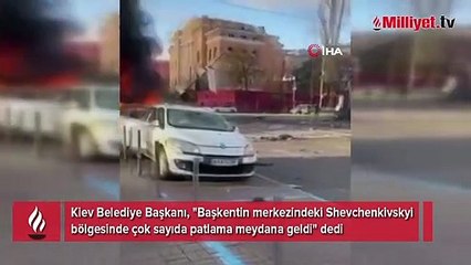 Kiev Belediye Başkanı: Başkentin merkezindeki Shevchenkivskyi bölgesinde çok sayıda patlama meydana geldi
