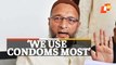 'Muslims Using Condoms Most'- Owaisi On RSS Chief Mohan Bhagwat’s Statement On Religious Imbalance