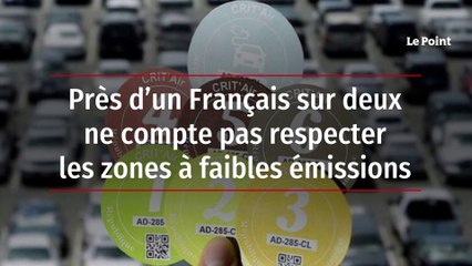 Près d’un Français sur deux ne compte pas respecter les zones à faibles émissions