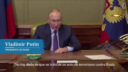 Putin: "La explosión fue un acto de terrorismo"