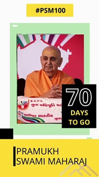 70 Days to  Go | Pramukh Swami Maharaj Centenary Celebration - Ahmedabad