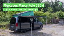 Test Mercedes Marco Polo 250 d : le plus luxueux des vans aménagés