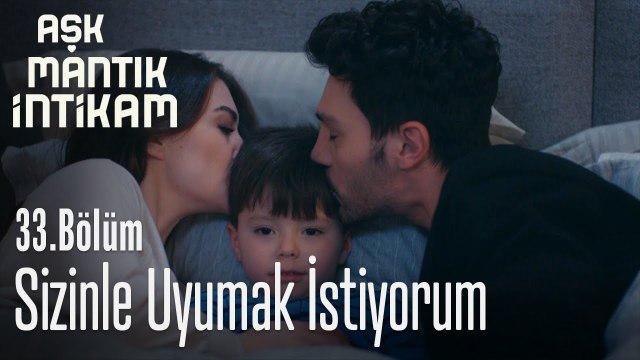 Sizinle uyumak istiyorum - Aşk Mantık İntikam 33. Bölüm