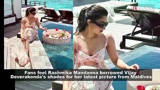 Did Rashmika Mandanna borrow rumoured beau Vijay Deverakonda's shades in this picture from Maldives_