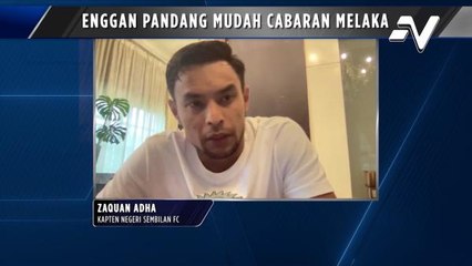 Negeri Sembilan tidak akan pandang rendah Melaka United