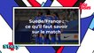 Suède/France (foot féminin) : ce qu'il faut savoir sur le match