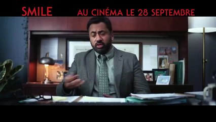 La bande-annonce vidéo du film Smile. Smile au cinéma : la chose la plus terrifiante... a été de redécouvrir à quel point les gens peuvent être grossiers !