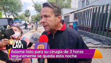 Alfredo Adame se someterá a cirugía de tres horas