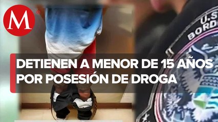 Patrulla fronteriza detiene a menor de edad con droga