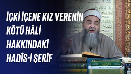 İçki İçene Kız Verenin Kötü Hâli Hakkındaki Hadîs-i Şerîf