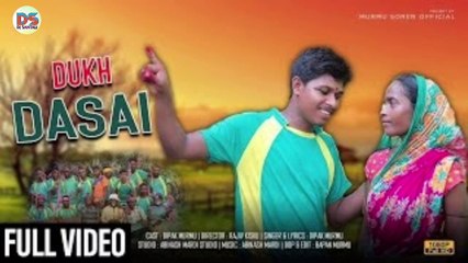 DUKH DASAI _New SANTALI VIDEO 2022_DIPAK MURMU