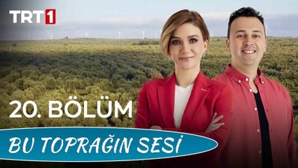 Bu Toprağın Sesi 20. Bölüm