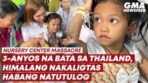 3-anyos na bata, himalang nakaligtas sa massacre sa Thailand | GMA News Feed