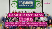 L'amour est dans le pré : Nathalie s'explique avec Jean après son baiser avec Laurence, ambiance tendue