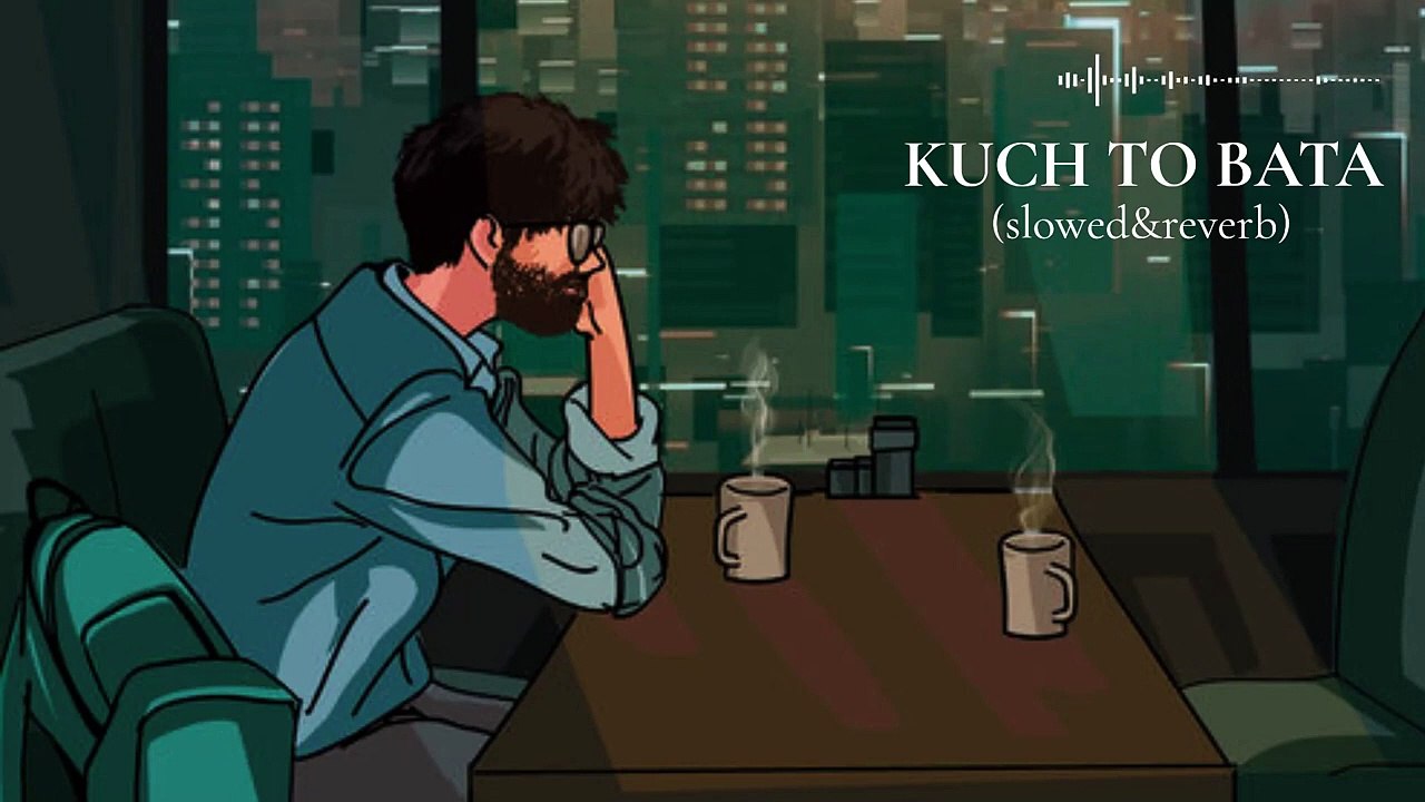 KUCH TO BATA | JINDGI LOFI | FLIP SLOWED & REVERB | LOVE SONG | As Songs #kuchtobatazindagi
