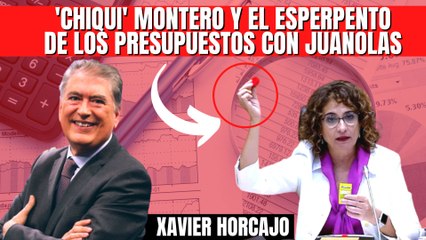 Xavier Horcajo atiza a ‘Chiqui’ Montero por su ridículo explicando los presupuestos con juanolas