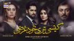 Kaisi Teri Khudgharzi Episode 24 ARY Digital Drama