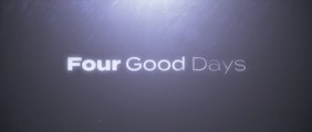 FOUR GOOD DAYS (2020) Trailer VO - HD