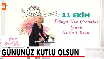 Dünya kız çocukları günü kutlu olsun! - Esra Erol'da 11 Ekim 2022
