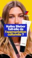 Hailey Bieber fait-elle de l'appropriation culturelle ?