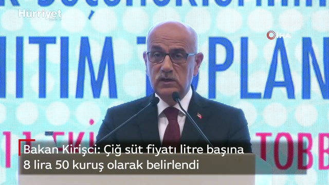 Bakan Kirişci: Çiğ süt fiyatı litre başına 8 lira 50 kuruş olarak belirlendi