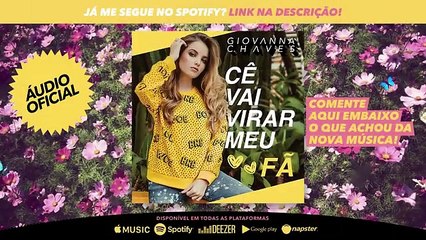 GIOVANNA CHAVES - CÊ VAI VIRAR MEU FÃ (AUDIO OFICIAL)