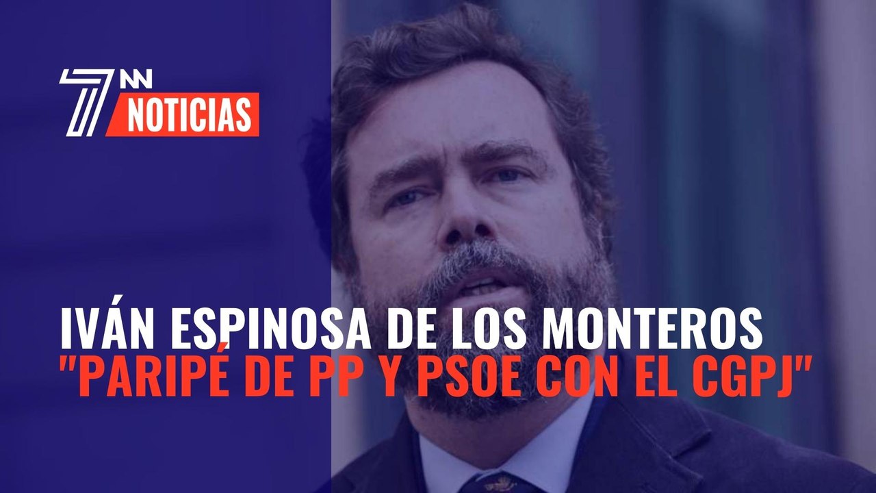 Espinosa de los Monteros acusa al PP y al PSOE de "hacer un paripé" con el CGPJ