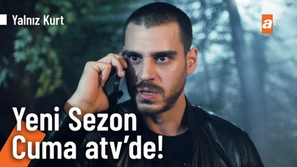 Yalnız Kurt | Yeni Sezon ilk bölüm 14 Ekim Cuma atv'de!